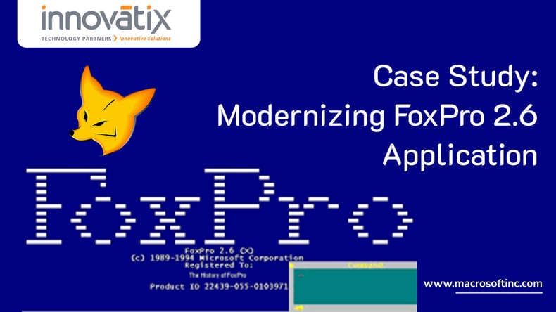 Case Study - FoxPro 26 Migration