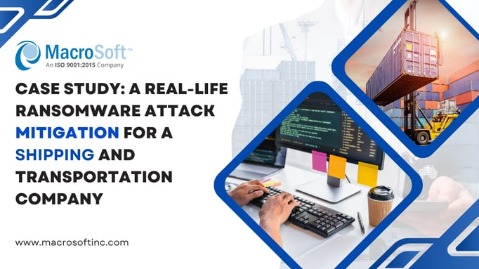 Case Study A Real-Life Ransomware Attack Mitigation for a Shipping and Transportation Company