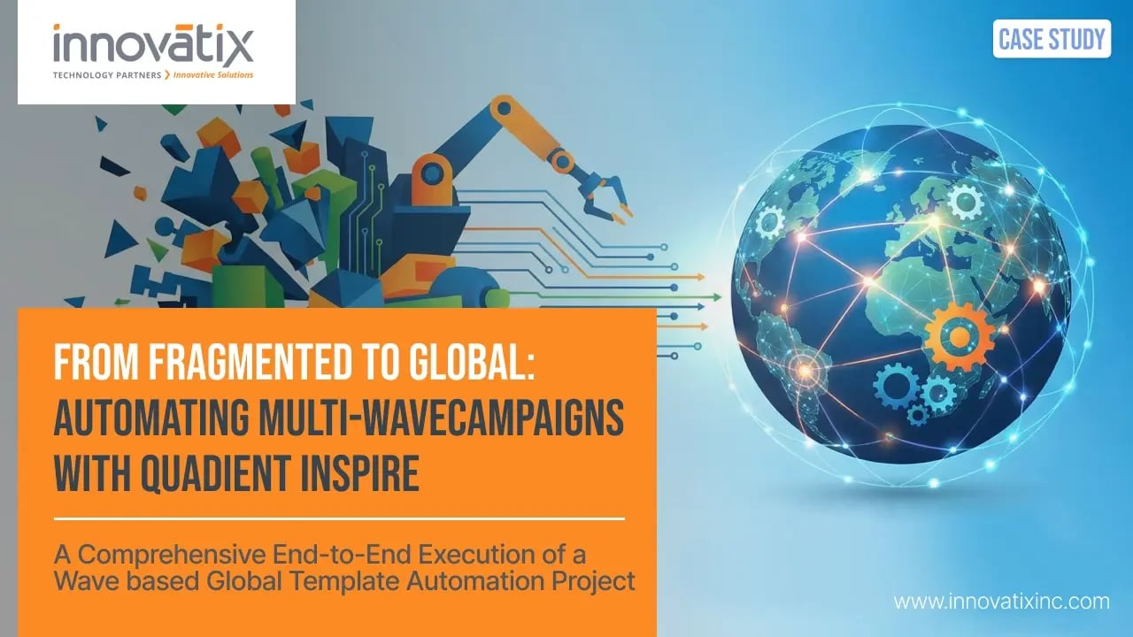Case Study Banner - From Fragmented to Global-Automating Multi-Wave Campaigns with Quadient Inspire