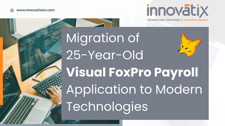 Case study - migration of 25 year old visual fox pro-1