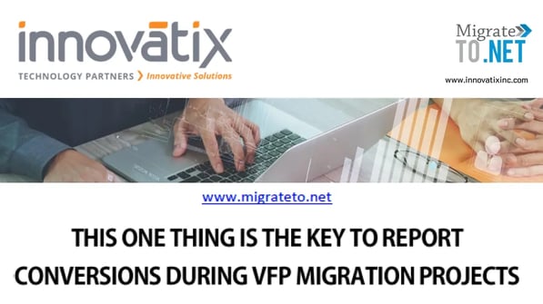 Report Conversions during VFP Migration - Reporting Database is the Key