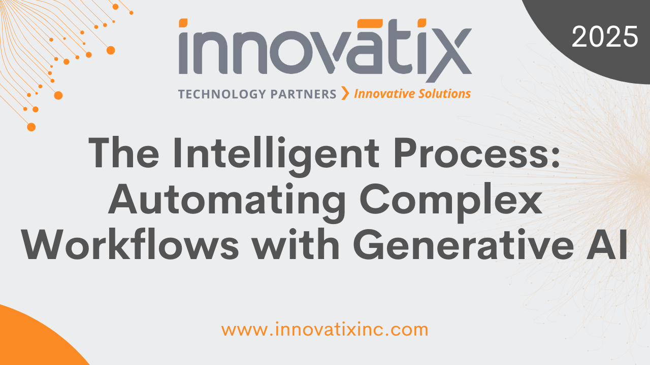 The Intelligent Process Automating Complex Workflows with Generative AI