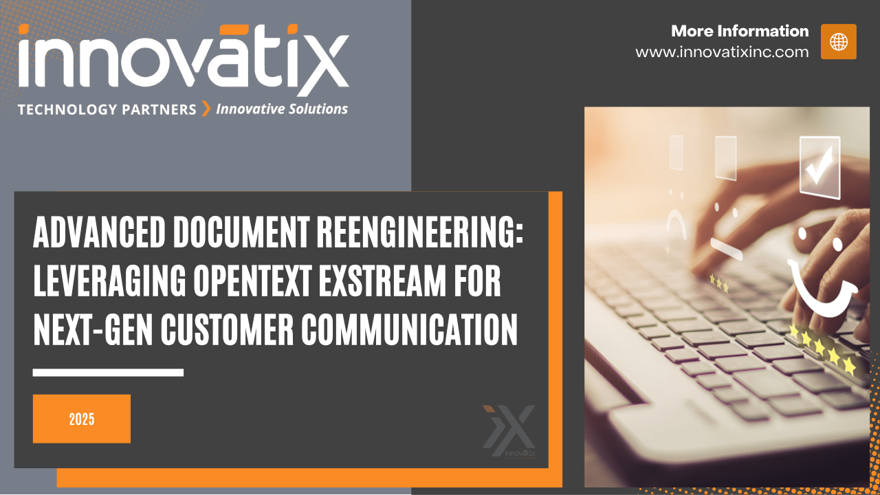 Whitepaper - Advanced Document Reengineering - Leveraging OpenText Exstream for Next-Gen Customer Communication