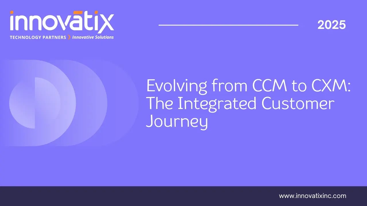 Whitepaper - Evolving from CCM to CXM The Integrated Customer Journey