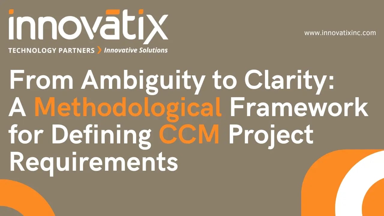 Whitepaper - From Ambiguity to Clarity-A Methodological Framework for Defining CCM Project Requirements