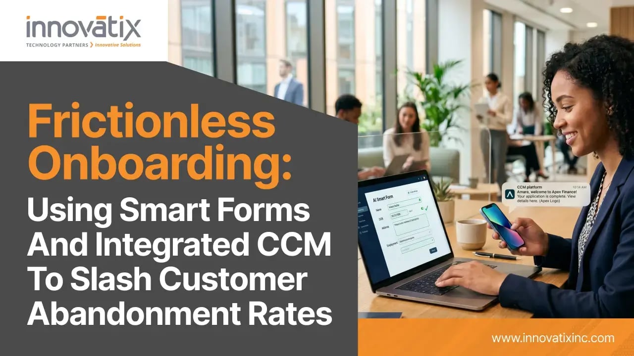 Whitepaper Banner - Frictionless Onboarding_ Using Smart Forms and Integrated CCM to Slash Customer Abandonment Rates 1