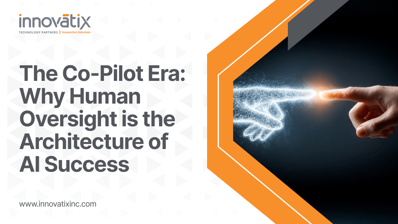 Whitepaper Banner - The Co-Pilot Era - Why Human Oversight is the Architecture of AI Success