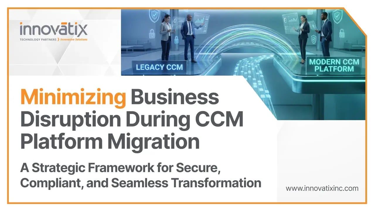 Whitepaper-banner-Minimizing Business Disruption During CCM Platform Migration 1