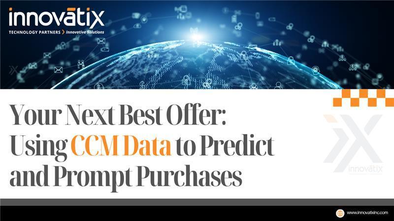 Your Next Best Offer Using CCM Data to Predict and Prompt Purchases